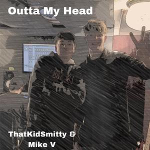 Outta My Head (feat. Mike V)