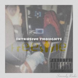 Intrusive Thoughts Freestyle (Explicit)