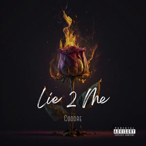 Lie 2 Me (Explicit)