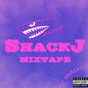 ShackJ (MIXTAPE)