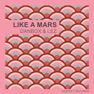 Like A Mars (feat. Danbox)