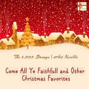 Come All Ye Faithfull & Other Christmas Favorites