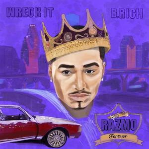 Wreck It (Razmo Forever) (feat. Toxic Lobe) (Explicit)