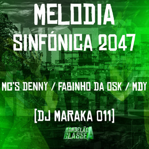 Melodia Sinfónica 2047 (Explicit)