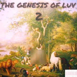 THE GENESIS OF LUV 2 (Explicit)