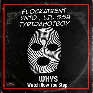 Whys (Watch How You Steppin) [Explicit]