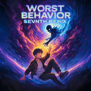 WORST BEHAVIOUR (Explicit)