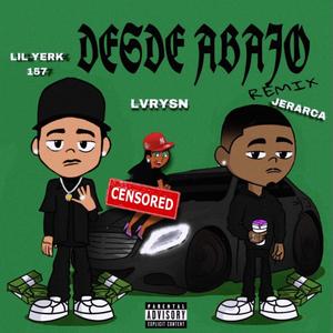 DESDE ABAJO REMIX LVRYSN, EL JERARCA (Explicit)