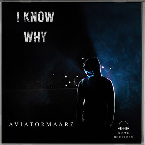 I Know Why (Explicit)