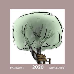 2020 (feat. Kid Cloudy) [Explicit]