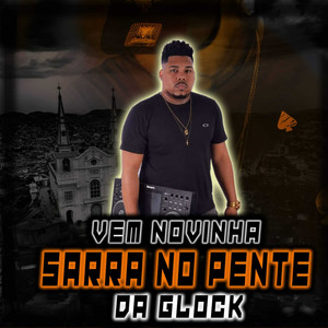 Vem Novinha, Sarra No Pente da Glock (Explicit)