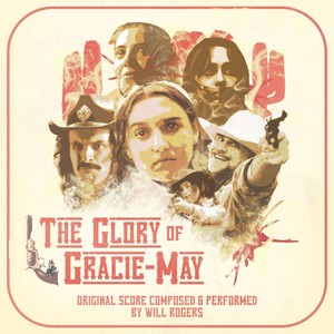 The Glory of Gracie-May (Original Score)