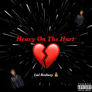 Heavy On The Hurt (Explicit)