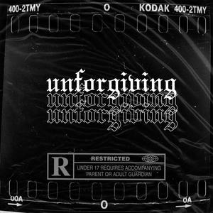 Unforgiving (feat. D.Lowe, E990 & xiv ash) [Explicit]