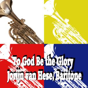 To God Be the Glory, for Baritone Horn Ensemble