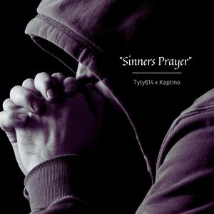 Sinners Prayer (feat. Kaptino) (Explicit)