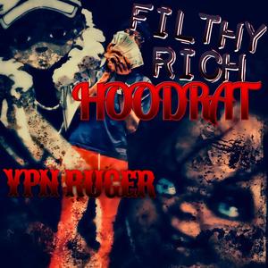 FILTHY RICH HOODRAT (Explicit)