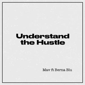 Understand the Hustle (feat. Berna Blu) [Explicit]