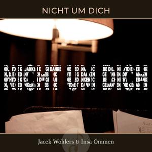 Nicht um dich(feat. Ralf Jackowski & Axel Hartig)