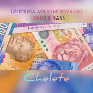 Chelete(money)(feat. Mpho Morwaswi & Sipho K Bass)