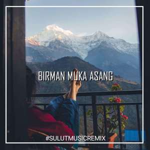 BIRMAN MUKA ASANG