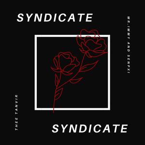 Syndicate (feat. Senpxi & Mr. Immy)