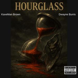 Hourglass (feat. Dwayne Burris) (Explicit)