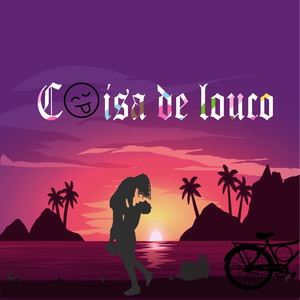 Coisa de Louco (Explicit)