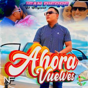 Ahora vuelves (feat. Jean Pierre)