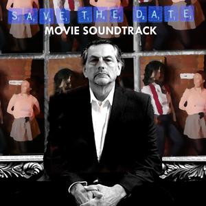 Save The Date (Original Motion Picture Soundtrack)