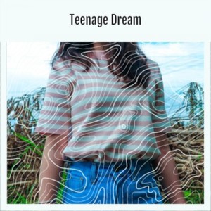 Teenage Dream