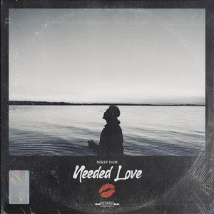 Needed Love (Explicit)