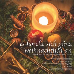 "es horcht sich ganz weihnachtlich an" - Musikund Gedanken zur Vorweihnachtszeit