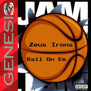 Ball on 'Em (Explicit)