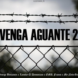 Venga Aguante 2 (feat. Lansky Demoniaco, OMR Franco & My Neto) (Explicit)