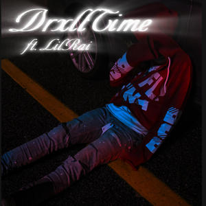 DrxllTime (feat. LilRai) (Explicit)
