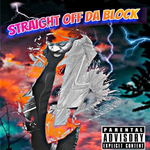 Straight Off The Block (Explicit)