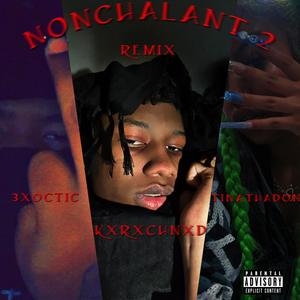 Nonchalant 2 (Remix|Explicit)
