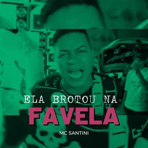 Ela Brotou na Favela (Explicit)