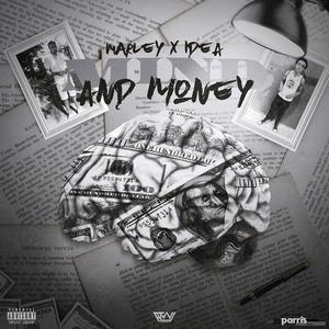 Mind & Money (feat. Idea The Artist) [Explicit]