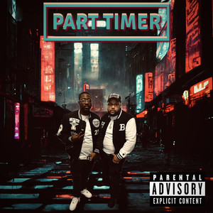 Part Timer (Explicit)