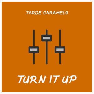 Turn It Up