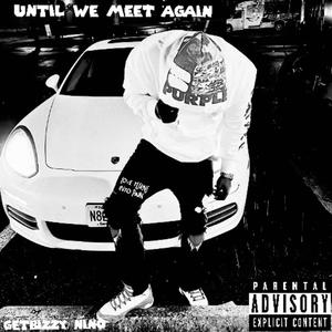 Until We Meet Again: The EP (Explicit)