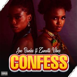 CONFESS (feat. Zanotti Vibes) [Explicit]