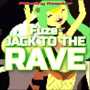 JACK TO THE RAVE