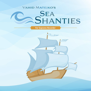 Vahid Matejko's Sea Shanties for Soprano Recorder