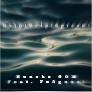 Drip!Drip!Splash! (feat. Fu3goxo!) (Explicit)