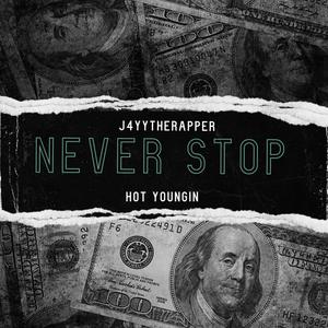 Never Stop (feat. Hot Youngin) [Explicit]