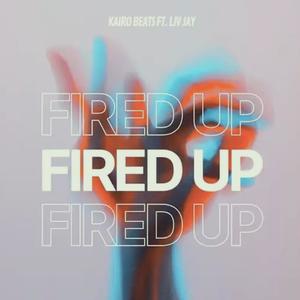 Fired Up (feat. Liv Jay) (Helal A Remix)