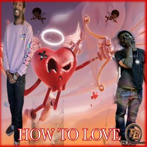 How To Love (Explicit)